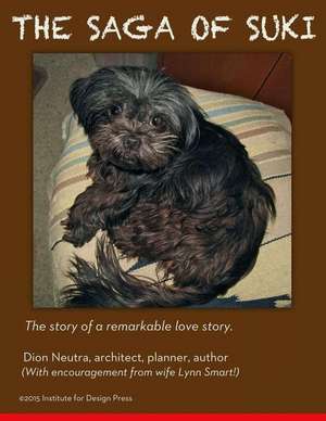 The Saga of Suki de Dion Neutra