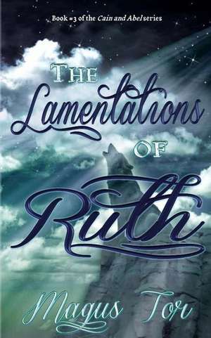 The Lamentations of Ruth de Magus Tor