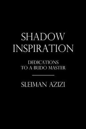 Shadow Inspiration de Sleiman Azizi