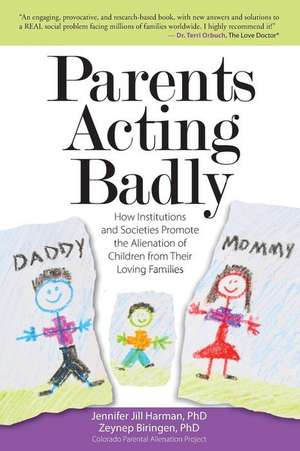 Parents Acting Badly de Jennifer J. Harman Phd