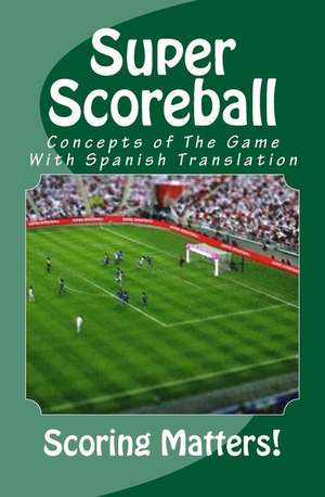 Super Scoreball de Mark A. Wilmot