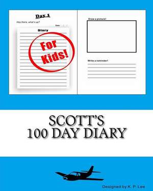 Scott's 100 Day Diary: Sir Michael's Story de K. P. Lee