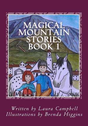 Magical Mountain Stories de Laura Alexa Campbell