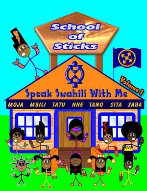 Speak Swahili with Me: School of Sticks de Shad Thompson