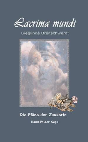 Lacrima Mundi de Sieglinde Breitschwerdt