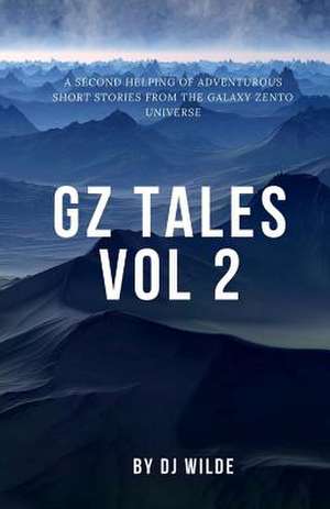 Gz Tales: Volume 2 de D. J. Wilde