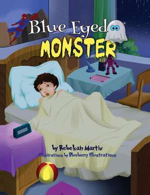 Blue Eyed Monster: Volume 2 de Rebekah Martin