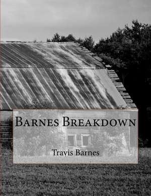 Barnes Breakdown de Travis Barnes