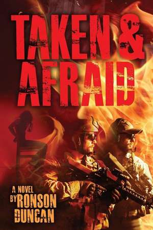 Taken & Afraid de Ronson Duncan