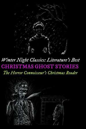 Winter Night Classics: The Horror Connoisseur's Christmas Reader de M. Grant Kellermeyer