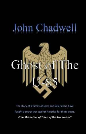 Ghost of the U-85 de John Chadwell