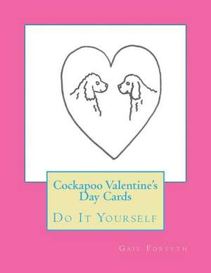 Cockapoo Valentine's Day Cards de Gail Forsyth