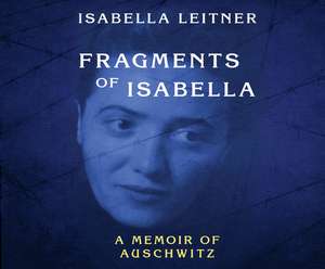 Fragments of Isabella: A Memoir of Auschwitz de Lesa Lockford