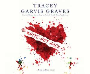 White-Hot Hack de Tracey Garvis Graves