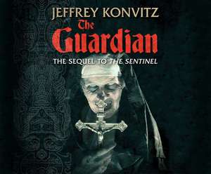 The Guardian: A New Experience Beyond Terror de Jeffrey Konvitz