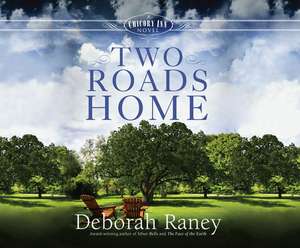 Two Roads Home de Deborah Raney