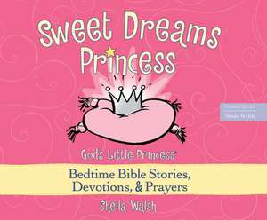 Sweet Dreams Princess de Sheila Walsh