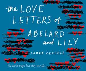 The Love Letters of Abelard and Lily de Rebecca Gibel