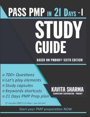 An Easy Guide to PMP: Pass PMP in 21 Days Series - STEP 1 de Kavita Sharma