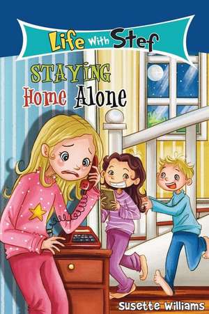 Staying Home Alone de Susette Williams