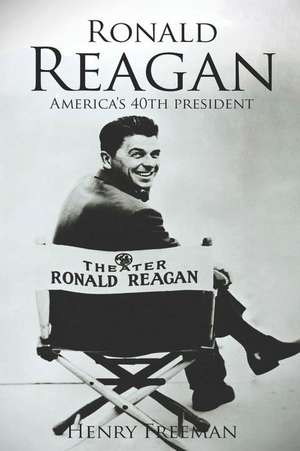 Freeman, H: RONALD REAGAN