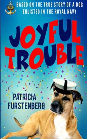 Furstenberg, P: JOYFUL TROUBLE