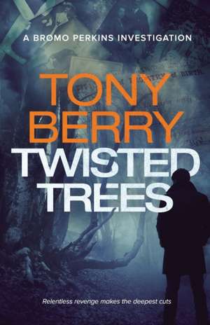 Twisted Trees de Tony Berry