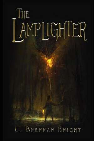 The Lamplighter de C. Brennan Knight