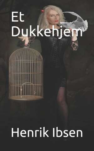 Et Dukkehjem de Henrik Ibsen