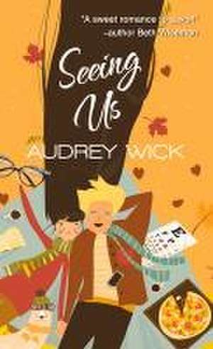 Seeing Us de Audrey Wick