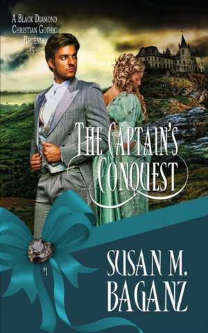 The Captain's Conquest de Susan M. Baganz