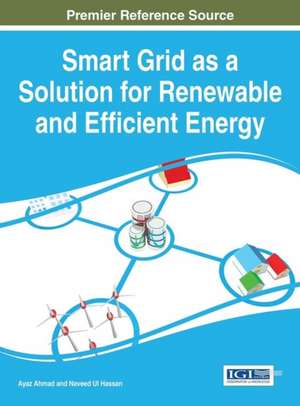 Smart Grid as a Solution for Renewable and Efficient Energy de Ayaz Ahmad