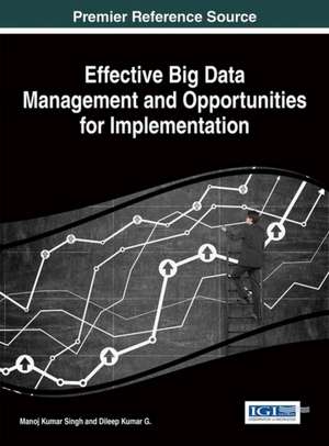 Effective Big Data Management and Opportunities for Implementation de Manoj Kumar Singh