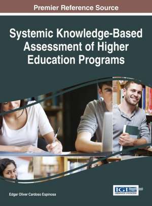 Systemic Knowledge-Based Assessment of Higher Education Programs de Edgar Oliver Cardoso Espinosa