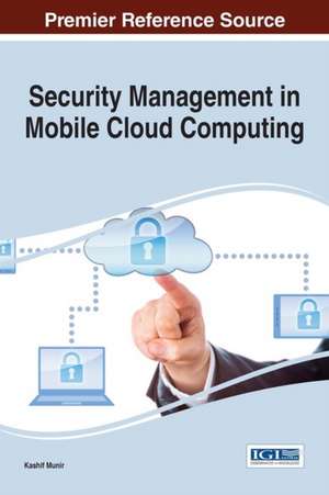 Security Management in Mobile Cloud Computing de Kashif Munir