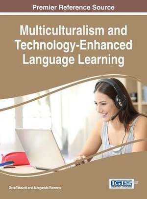 Multiculturalism and Technology-Enhanced Language Learning de Dara Tafazoli