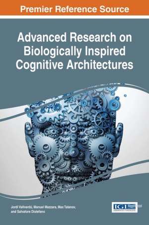 Advanced Research on Biologically Inspired Cognitive Architectures de Jordi Vallverdu