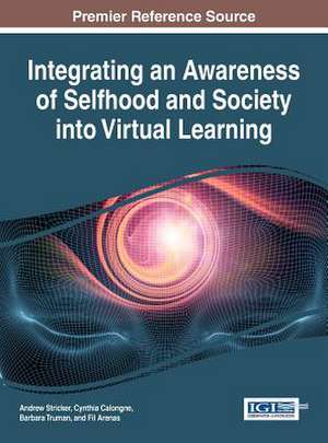 Integrating an Awareness of Selfhood and Society Into Virtual Learning de Andrew Stricker