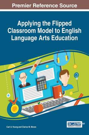 Applying the Flipped Classroom Model to English Language Arts Education de Clarice M. Moran