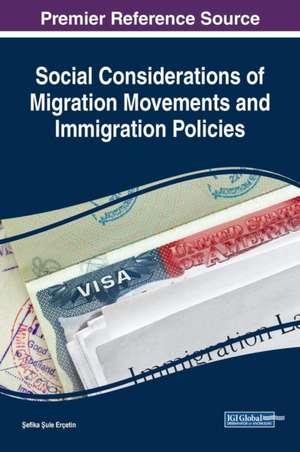 Social Considerations of Migration Movements and Immigration Policies de ¿Efika ¿Ule Erçetin