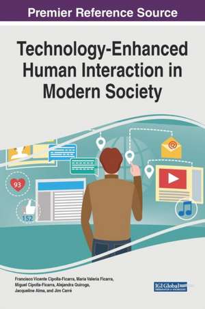 Technology-Enhanced Human Interaction in Modern Society de Francisco Vicente Cipolla-Ficarra