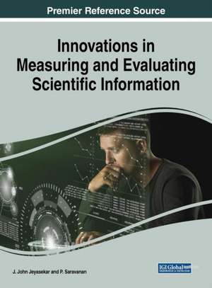 Innovations in Measuring and Evaluating Scientific Information de Jeyasekar, J. John