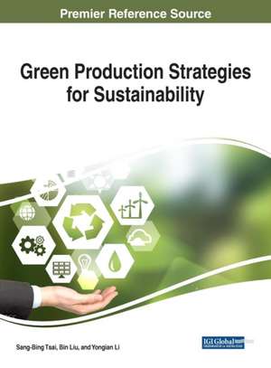 Green Production Strategies for Sustainability de Yongian Li