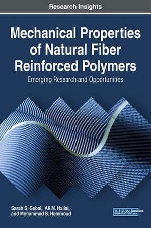 Mechanical Properties of Natural Fiber Reinforced Polymers de Sarah S. Gebai