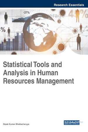 Statistical Tools and Analysis in Human Resources Management de Dipak Kumar Bhattacharyya