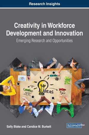 Creativity in Workforce Development and Innovation de Sally Blake