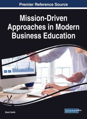 Mission-Driven Approaches in Modern Business Education de Brent Smith