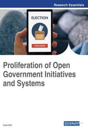 Proliferation of Open Government Initiatives and Systems de Ayse Kok