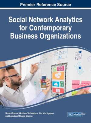 Social Network Analytics for Contemporary Business Organizations de Bansal, Himani