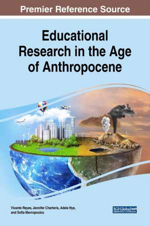 Educational Research in the Age of Anthropocene de Vicente Reyes